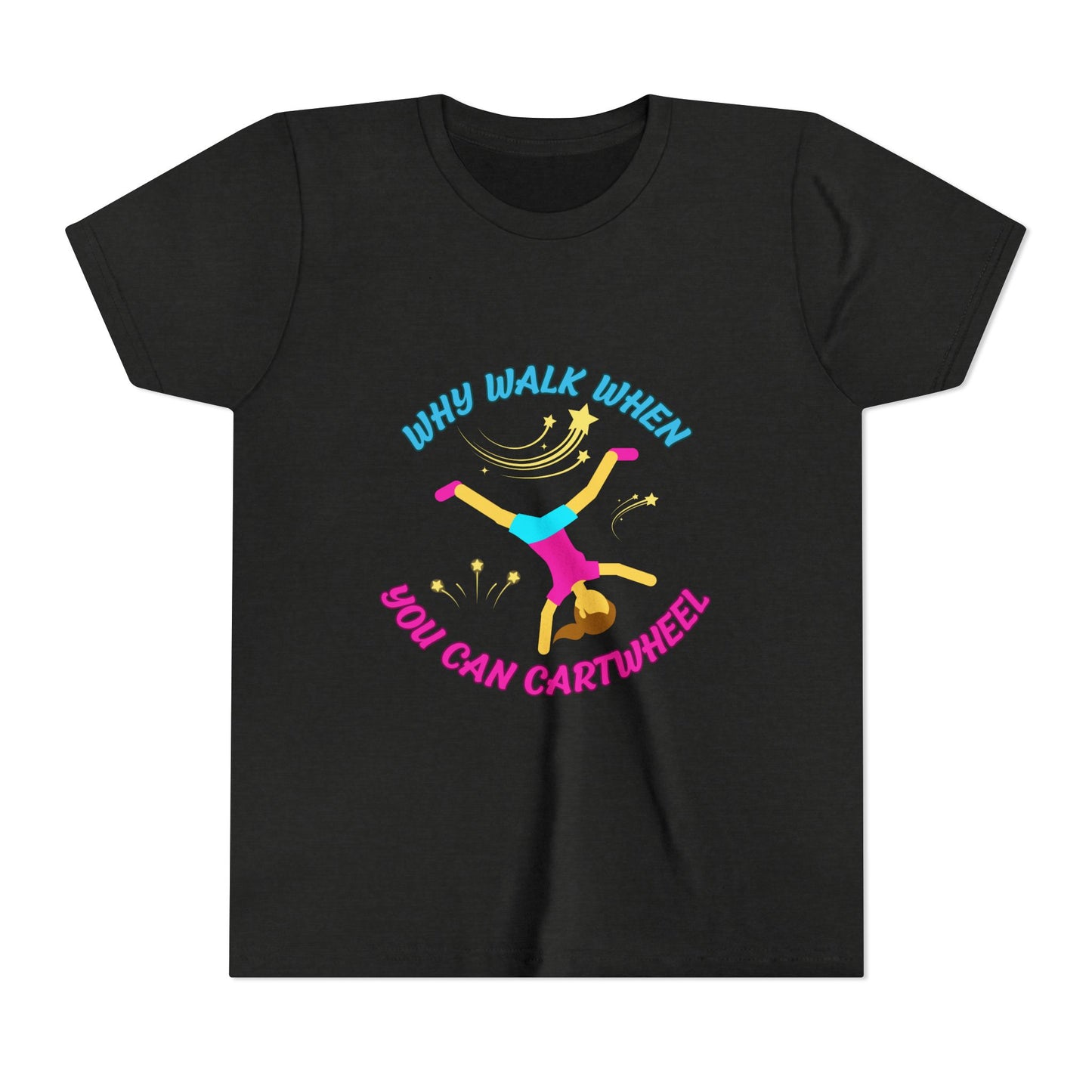 Why Walk When you Can Cartwheel Playful Youth Tee, Kids T-Shirt, Exercise Shirt, Birthday Gift, Gym Apparel, Fun Activity Top