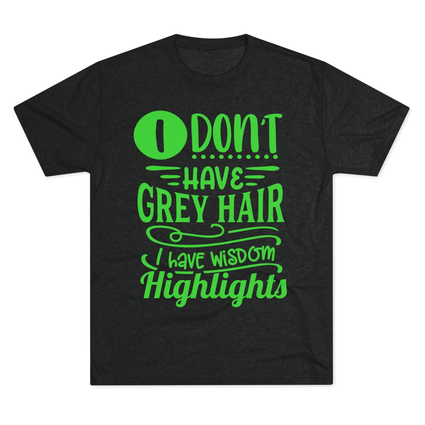 Wisdom Highlights Tee, Funny Graphic T-Shirt for Adults, Perfect Gift for Birthdays, Casual Wear, Humor Shirt