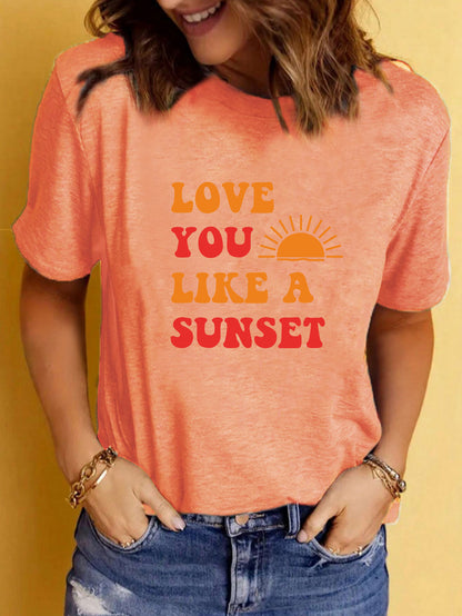 LOVE YOU LIKE A SUNSET Printed Round Neck Short Sleeve