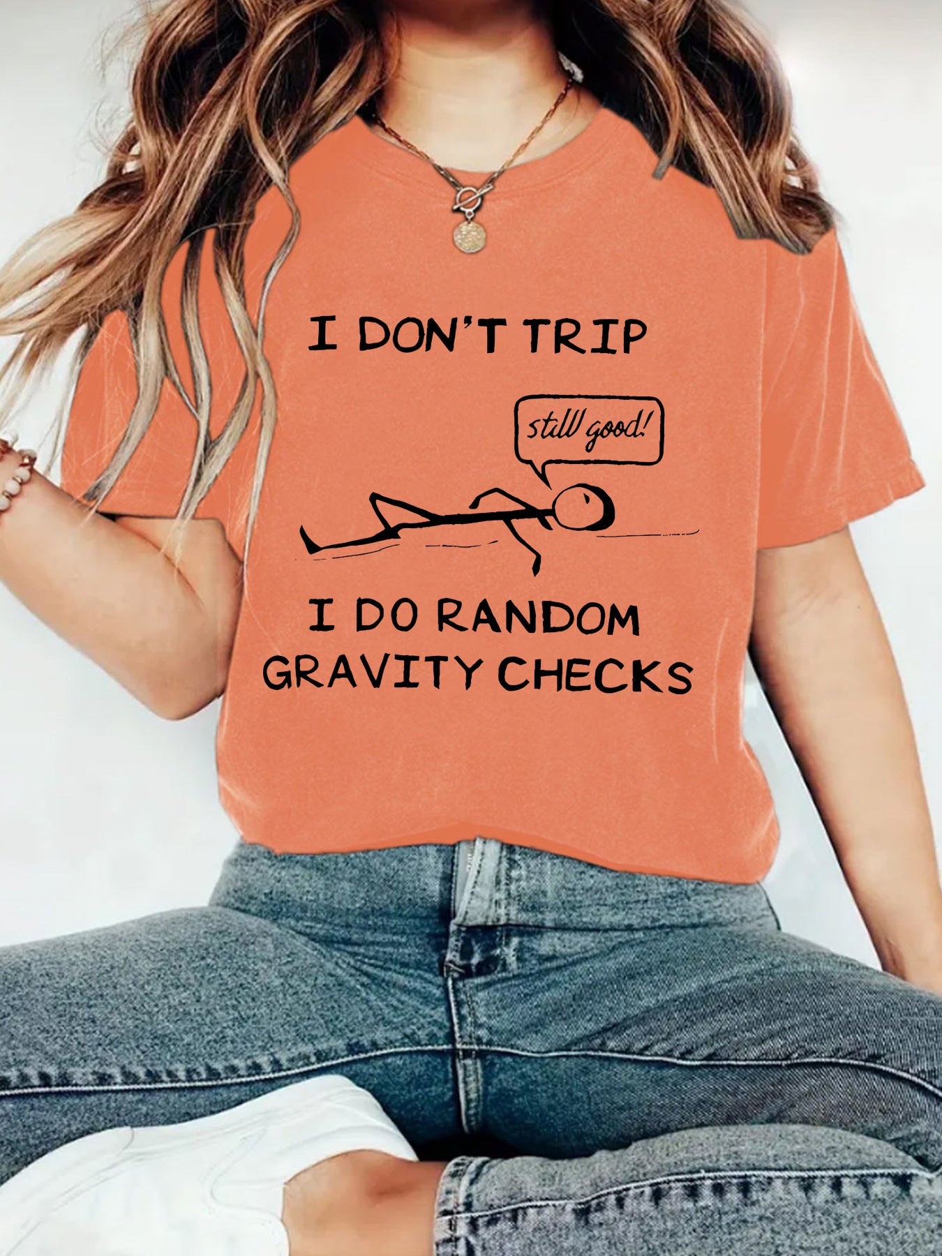 "I Don't Trip I Do Random Gravity Checks" Women's T-Shirt
