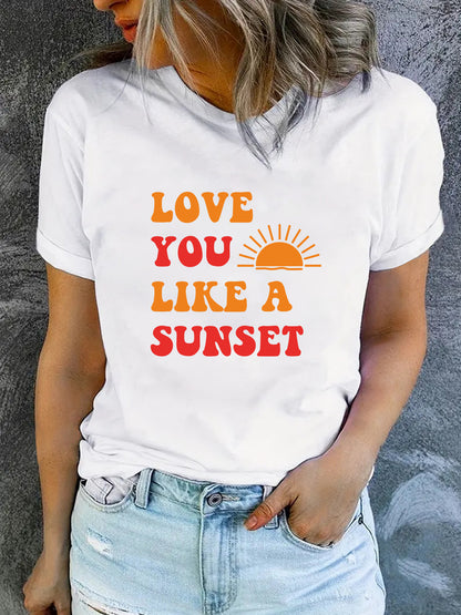 LOVE YOU LIKE A SUNSET Printed Round Neck Short Sleeve