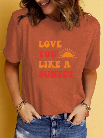 LOVE YOU LIKE A SUNSET Printed Round Neck Short Sleeve