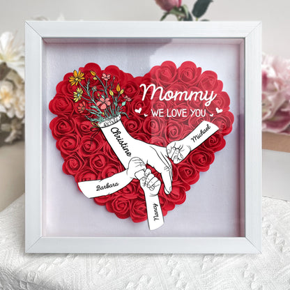 We Love You Mommy Hand Holding - Personalized Flower Shadow Box - Mother's Day Gift